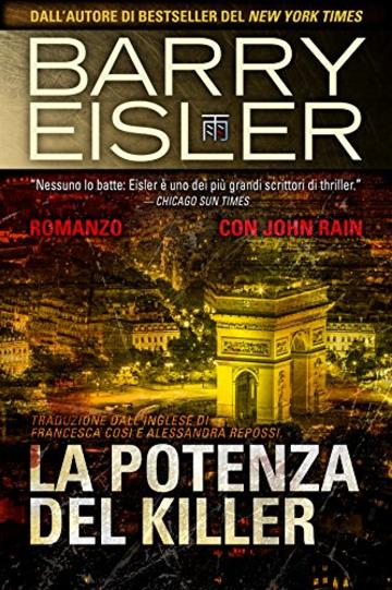 La Potenza del Killer: Romanzo con John Rain, Traduzione dall'inglese di (Assassino John Rain Vol. 6)